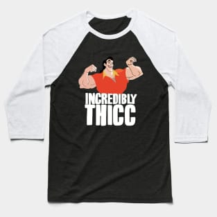 Incredibly Thicc Baseball T-Shirt